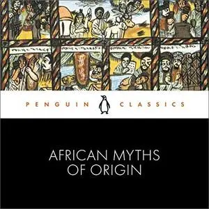 African Myths of Origin [Audiobook]