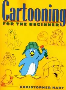 Cartooning for the beginner by Christopher Hart