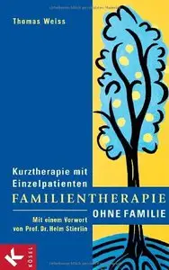 Familientherapie ohne Familie: Kurztherapie mit Einzelpatienten (Repost)