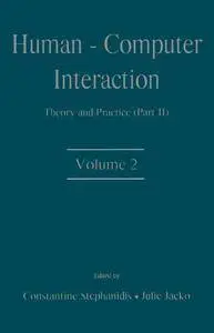 Human-Computer Interaction: Theory and Practice (part 2), Volume 2