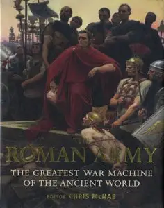 The Roman Army: The Greatest War Machine of the Ancient World (repost)