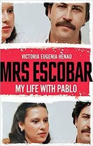 Mrs Escobar: My life with Pablo