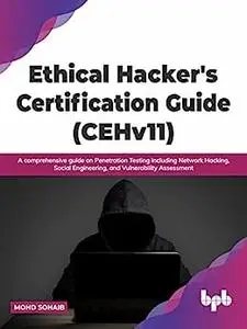 Ethical Hacker's Certification Guide (CEHv11)