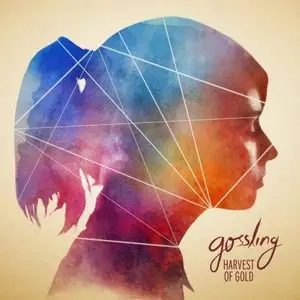 Gossling - Harvest of Gold (Deluxe Tour Edition) (2014)