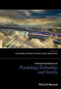 The Wiley Handbook of Psychology, Technology and Society