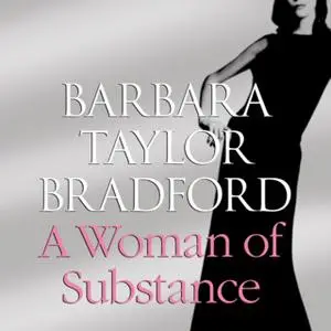 «A Woman of Substance» by Barbara Taylor Bradford