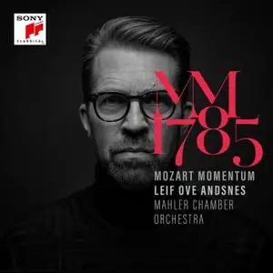 Leif Ove Andsnes, Mahler Chamber Orchestra, Matthew Truscott, Joel Hunter - Mozart Momentum - 1785 (2021)
