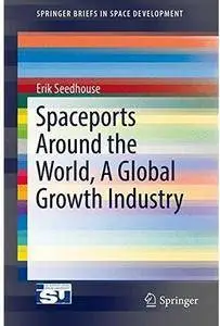 Spaceports Around the World, A Global Growth Industry [Repost]