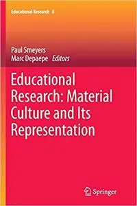 Educational Research: Material Culture and Its Representation