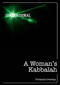 A Woman's Kabbalah: Kabbalah for the 21st Century (The Paranormal)