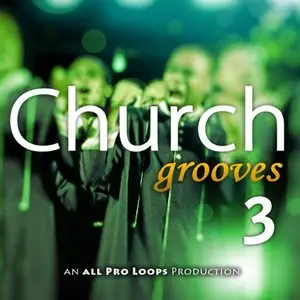 All Pro Loops Church Grooves 3 [WAV/MiDi]