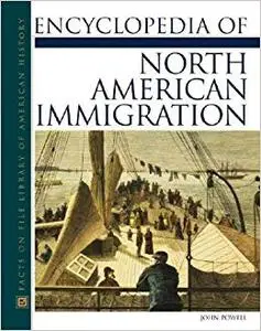 Encyclopedia of North American Immigration Encyclopedia of North American Immigration