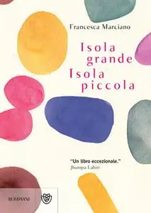 Francesca Marciano - Isola grande, Isola piccola