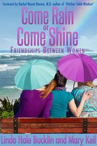 Come Rain or Come Shine: Friendships Between Women