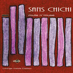 Sans Chichi - Mute 'n Muse (2012)