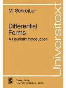 Differential Forms: A Heuristic Introduction