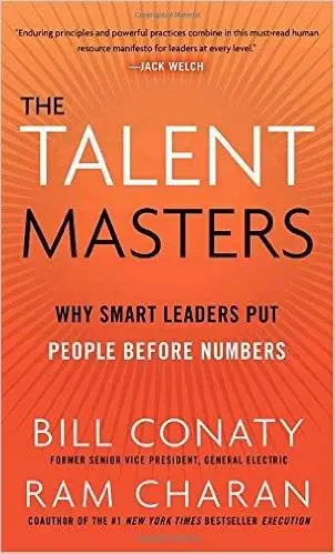 The Talent Masters: Why Smart Leaders Put People Before Numbers