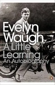 A Little Learning: The First Volume of an Autobiography (Penguin Modern Classics)