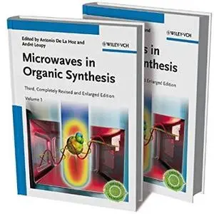 Microwaves in Organic Synthesis, 2 Volume Set (3rd edition) [Repost]