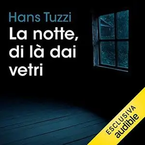 «La notte, di là dai vetri» by Hans Tuzzi