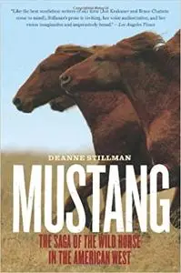 Mustang: The Saga of the Wild Horse in the American West