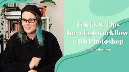 Tricks and Tips for a fast workflow with Photoshop