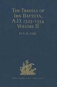 The Travels of Ibn Battuta, A.D. 1325-1354: Volume II