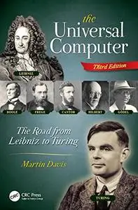 The Universal Computer: The Road from Leibniz to Turing, 3rd Edition