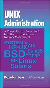 UNIX Administration: A Comprehensive Sourcebook for Effective Systems & Network Management (Repost)