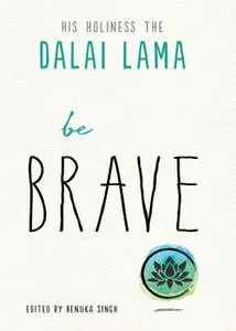 Be Brave (The Dalai Lama's Be Inspired)