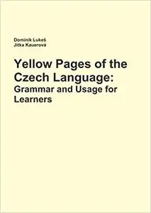 Yellow Pages of the Czech Language: Grammar and Usage for Learners of Czech