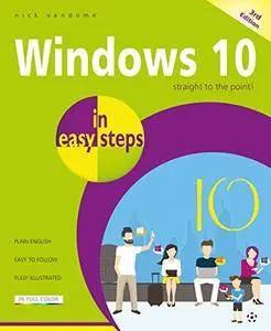 Windows 10 in easy steps, 3rd Edition: Covers the Windows 10 Creators Update