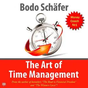 «The Art of Time Management» by Bodo Schäfer