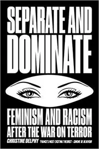 Separate and Dominate: Feminism and Racism after the War on Terror (Repost)