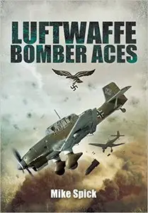 Luftwaffe Bomber Aces: Men, Machines, Methods