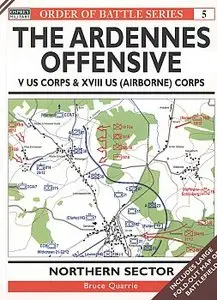 The Ardennes Offensive US V Corps & XVIII (Airborne) Corps: Northern Sector(Order of Battle 5)