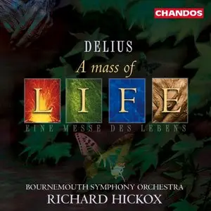 Delius - A Mass of Life; Requiem (Richard Hickox) (2002)