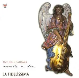 La Fidelíssima - Antonio Caldara: Sonate a tre (2003)