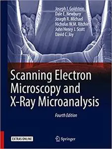 Scanning Electron Microscopy and X-Ray Microanalysis, 4th Edition