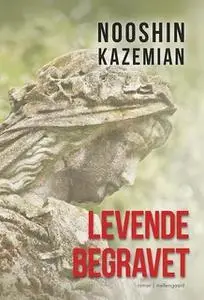 «Levende begravet» by Nooshin Kazemian