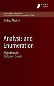 Analysis and Enumeration: Algorithms for Biological Graphs (Repost)