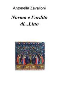 Norma e l’ordino di…Lino