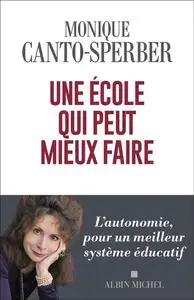 Monique Canto-Sperber, "Une école qui peut mieux faire"