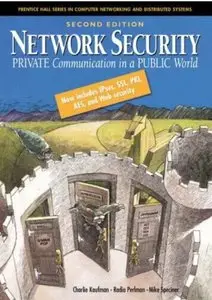 Network Security: Private Communication in a Public World (2nd Edition)