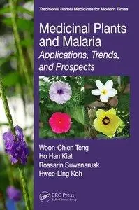 Medicinal Plants and Malaria: Applications, Trends, and Prospects (repost)