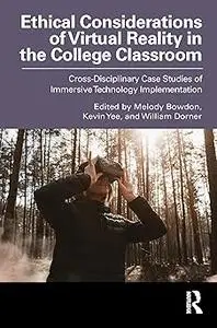 Ethical Considerations of Virtual Reality in the College Classroom