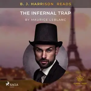 «B. J. Harrison Reads The Infernal Trap» by Maurice Leblanc