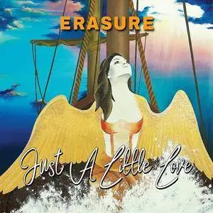 Erasure – Just A Little Love (Part 1 & 2) (2017)