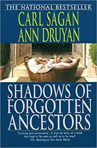 Shadows of Forgotten Ancestors: A Search for Who We Are