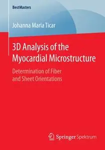 3D Analysis of the Myocardial Microstructure: Determination of Fiber and Sheet Orientations (Repost)